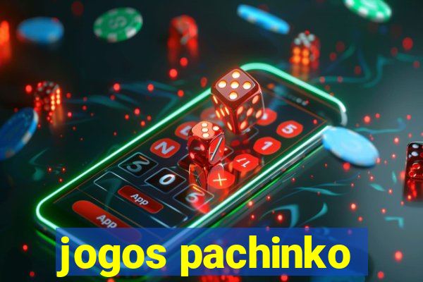 jogos pachinko